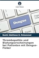 Thrombopathie und Blutungserscheinungen bei Patienten mit Dengue-Fieber (German Edition) 6208784751 Book Cover