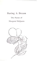 Daring a Dream: The Poems of Margaret McQueen 0969097263 Book Cover