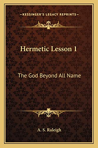 Hermetic Lesson 1: The God Beyond All Name