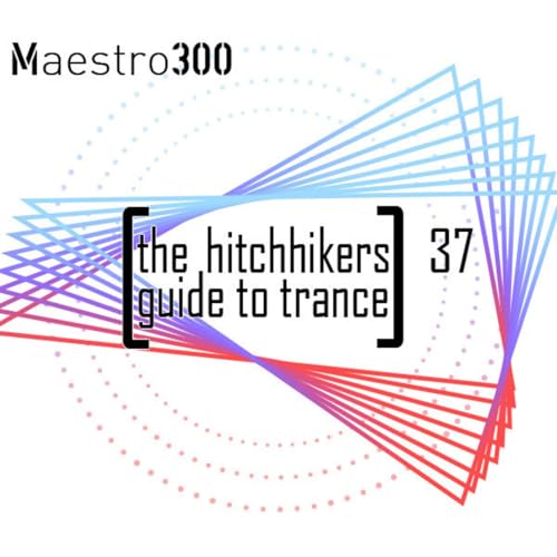 The hitchhikers guide to trance Vol. 37