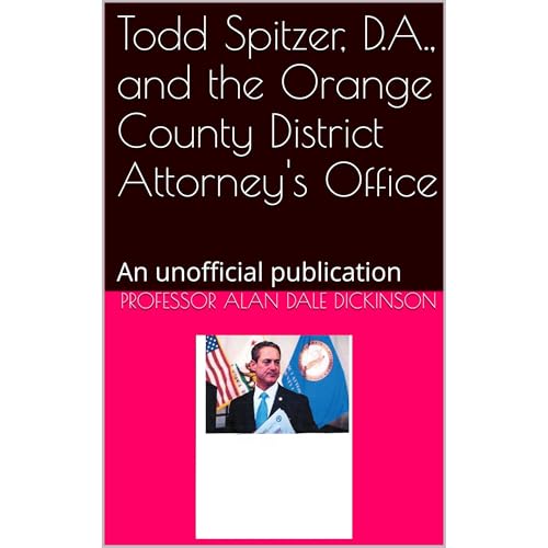 Todd Spitzer, D.A., and the Orange County District Attorney's Office Audiolibro Por Professor Alan Dale Dickinson arte de portada