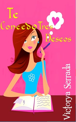 Te concedo tres deseos (Spanish Edition)
