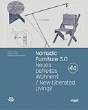 Nomadic Furniture 3.0: New Liberated Living? (Mak Studies)