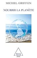 Nourrir la planète 2738118054 Book Cover
