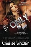 If Only (Masters of the Shadowlands) (Volume 8)