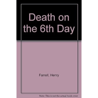 Death on the 6th Day