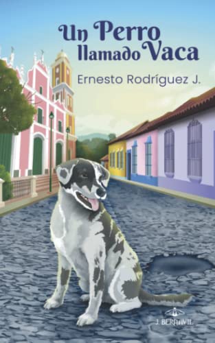 Un perro llamado Vaca (Spanish Edition)
