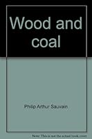 Wood and Coal 0808611453 Book Cover
