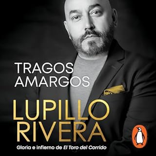 Tragos amargos [Bitter Moments] Audiolibro Por Lupillo Rivera arte de portada