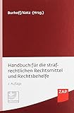  Handbuch für die strafrechtlichen Rechtsmittel und Rechtsbehelfe