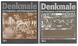  Denkmale der Produktions- und Verkehrsgeschichte Teil 1 & Teil 2