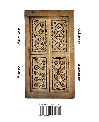 Cookie Molds Around the Year: An Almanac of Molds, Cookies, and Other Treats for Christmas, New Year