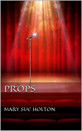 PROPS: Mary Sue Holton (English Edition)