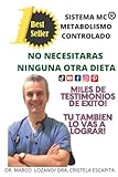  SISTEMA MC METABOLISMO CONTROLADO: ADIOS DIETAS AQUI BAJARAS DE PESO PARA SIEMPRE CREANDO UN HABITO ALIMENTICIO