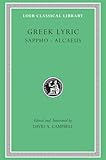 Greek Lyric: Sappho and Alcaeus (Loeb Classical Library No. 142) (Volume I)