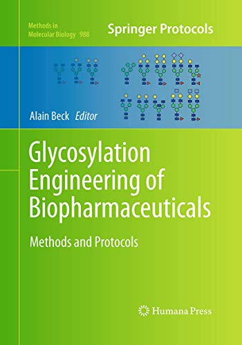 Glycosylation Engineering of Biopharmaceuticals: Methods and Protocols (Methods in Molecular Biology, 988)