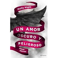 Un amor oscuro y peligroso. Almas eternas: 2 (Planeta