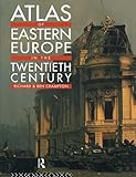 Atlas of Eastern Europe in the Twentieth Century
