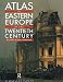 Atlas of Eastern Europe in the Twentieth Century