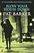 Blow Your House Down (Virago Modern Classics)