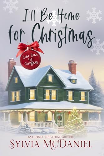 I'll Be Home For Christmas: Short Romantic Holiday Love Story (Coming Home For Christmas Book 1)