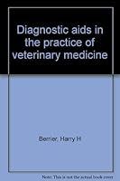 Diagnostic aids in the practice of veterinary medicine B0007G3OE6 Book Cover