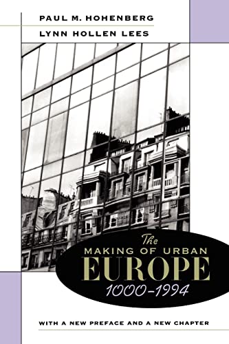 The Making of Urban Europe, 1000-1994, Revised Edition