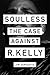 Soulless: The Case Against R. Kelly