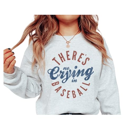 There is No Crying in Baseball Sweatshirt, Baseball Mom Sweatshirt, Funny Baseball Sweater, Baseball Coach Shirt