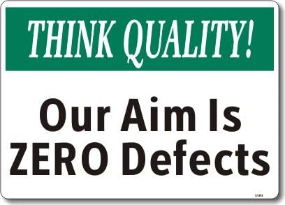 Think Quality: Our Aim is ZERO Defects, Adhesive Signs and Labels, 10" x 7"
