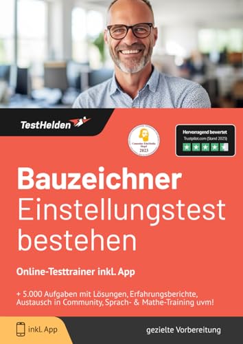 Bauzeichner Einstellungstest bestehen: Online-Testtrainer inkl. App I + 5.000 Aufgaben mit Lösungen, Erfahrungsberichte, Austausch in Community, Sprach- & Mathe-Training uvm!