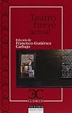  Teatro Breve Actual. Modalidades Discursivas (Clasicos Castalia)