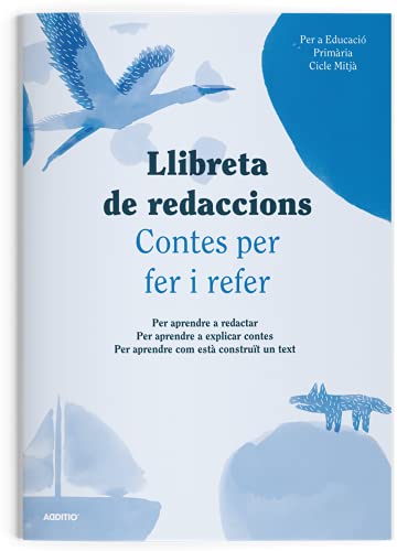 ADDITIO   Libreta de Redacciones, 2o Ciclo Primaria | Tamaño 17 x 24 cm. | Papel ecológico | Cubierta color azul | Catalán |