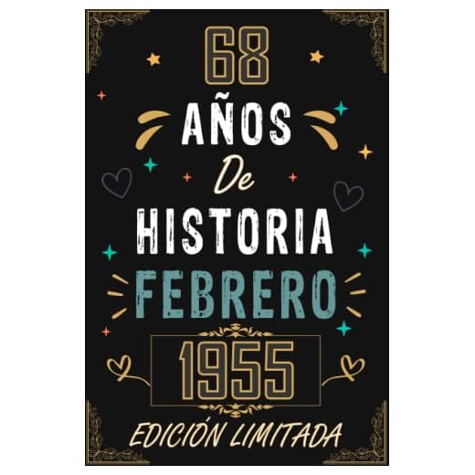 CUADERNO, 68 AÑOS DE HISTORIA FEBRERO 1955 EDICIÓN LIMITADA: Regalo de 68 cumpleaños para mujeres y hombres, ideas de 68 cumpleaños... un ... regalo de 68 cumpleaños para él/ella.