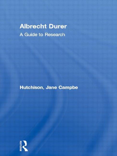 Albrecht Durer A Guide to Research guide d analyse critique complet