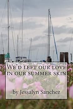 Paperback We'd left our love in our summer skin Book