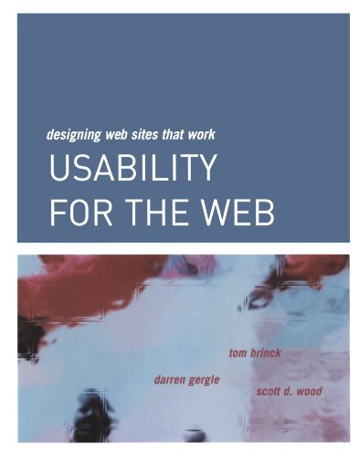 Usability for the Web: Designing Web Sites that Work (Interactive Technologies) by Tom Brinck (2001-10-29)