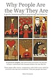 Why People Are the Way They Are: A gentle, humorous guide to psychology and behavior (The Language Between Us)