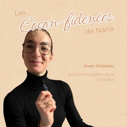 Auxiliaire de pu&eacute;riculture &agrave; l'h&ocirc;pital : Orbiane nous raconte !