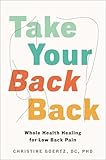 Take Your Back Back: Whole Health Healing for Low-Back Pain