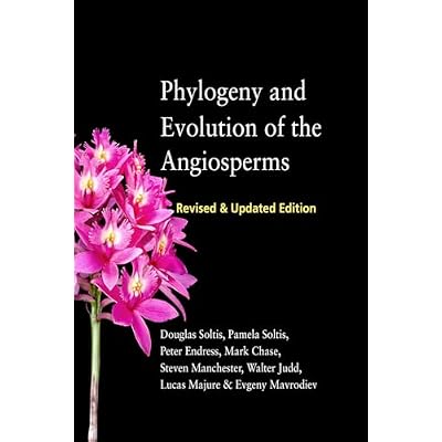 Phylogeny and Evolution of the Angiosperms &ndash; Revised and Updated Edition