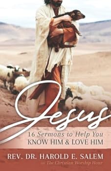 Paperback Jesus: 16 Sermons to Help You Know Him and Love Him Book