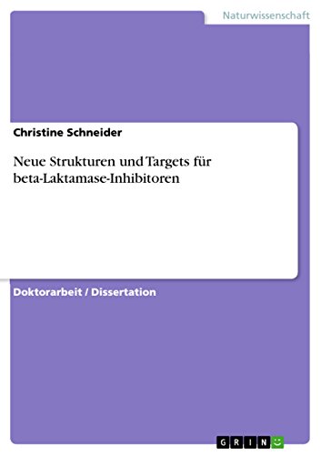 Neue Strukturen und Targets für beta-Laktamase-Inhibitoren
