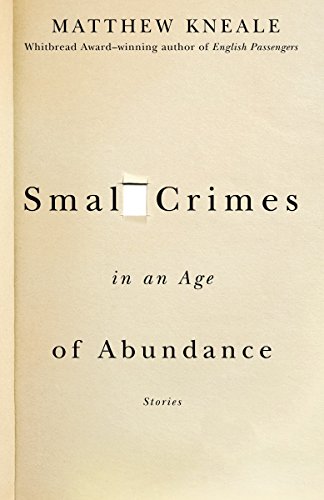 Small Crimes in an Age of Abundance Small Crimes in an Age of Abundance