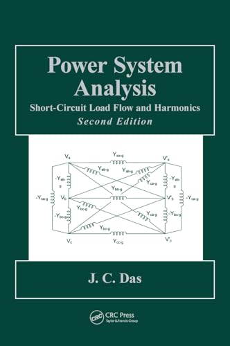 Power System Analysis: Short-Circuit Load Flow and Harmonics, Second Edition (Power Engineering (Willis))