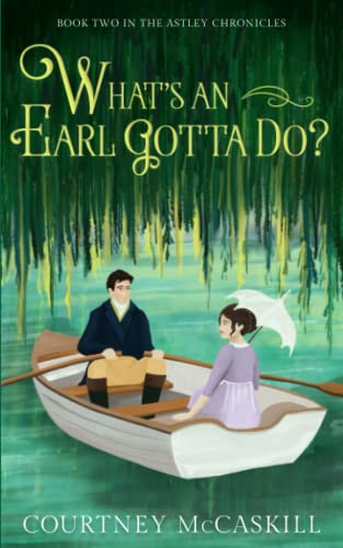 What'S An Earl Gotta Do? (The Astley Chronicles)