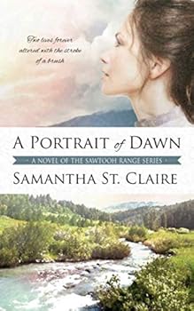 A Portrait of Dawn - Book #5 of the Sawtooth Range