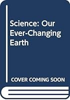 SCIENCE 2012 LEVELED READER 6-PACK GRADE 5 ON-LEVEL: OUR EVER-CHANGING EARTH 0328680850 Book Cover