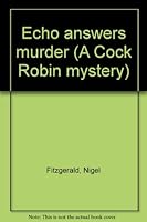 Echo answers murder B0014LTFTQ Book Cover