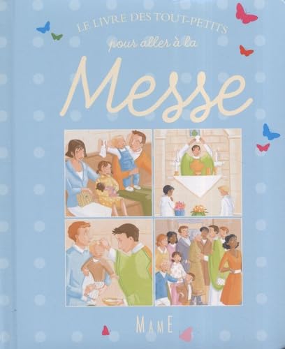 LE LIVRE DES TOUT-PETITS POUR ALLER A LA MESSE